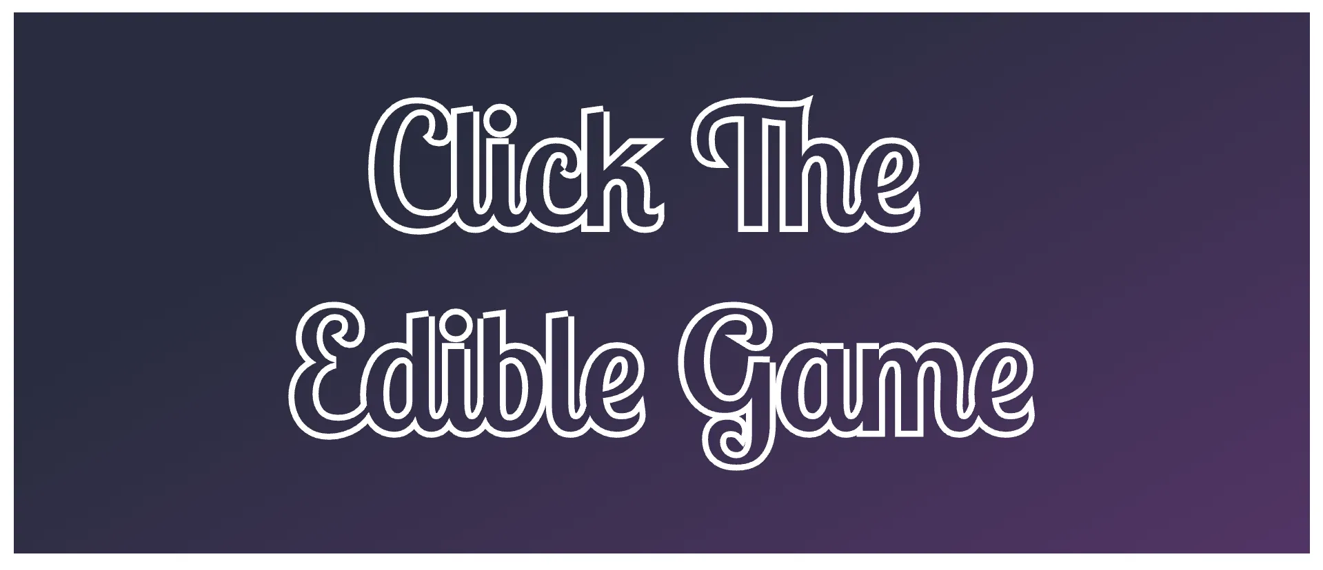 Click The Edible Game